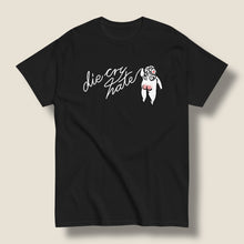 Load image into Gallery viewer, DIE-CRY-HATE
