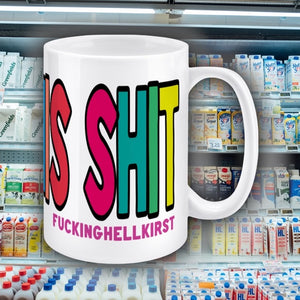 "FUCK THIS SHIT" Large Mug